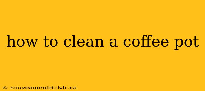 how to clean a coffee pot