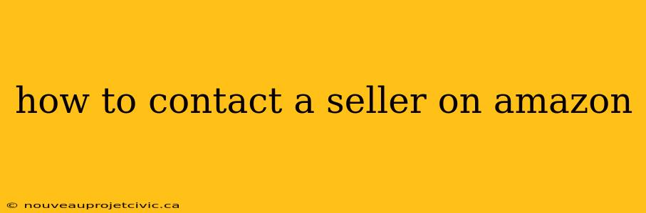 how to contact a seller on amazon