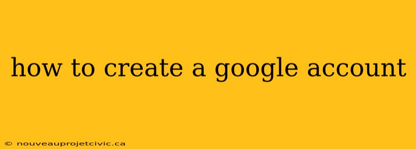 how to create a google account