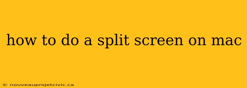 how to do a split screen on mac