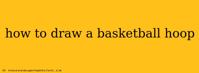 how to draw a basketball hoop