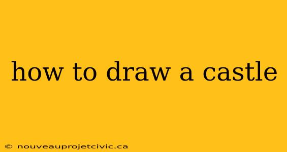 how to draw a castle