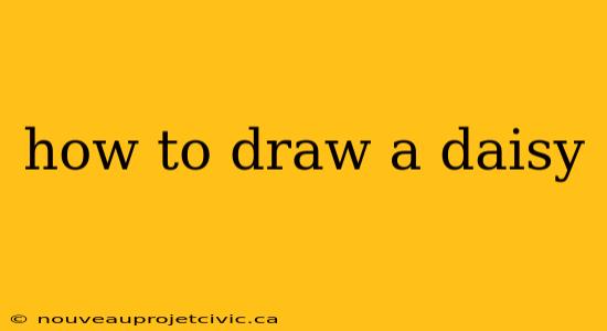 how to draw a daisy