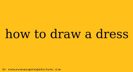 how to draw a dress