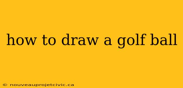 how to draw a golf ball