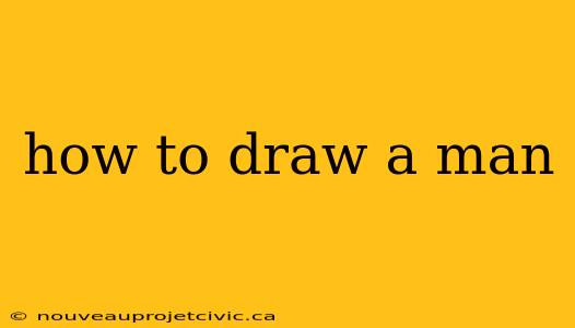 how to draw a man