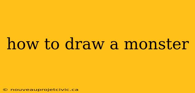 how to draw a monster