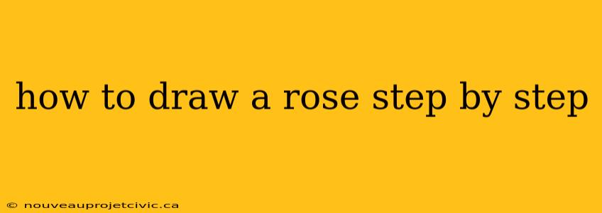 how to draw a rose step by step