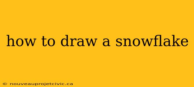 how to draw a snowflake