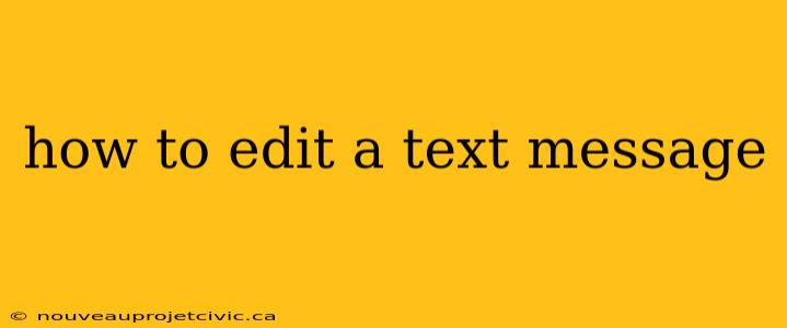 how to edit a text message