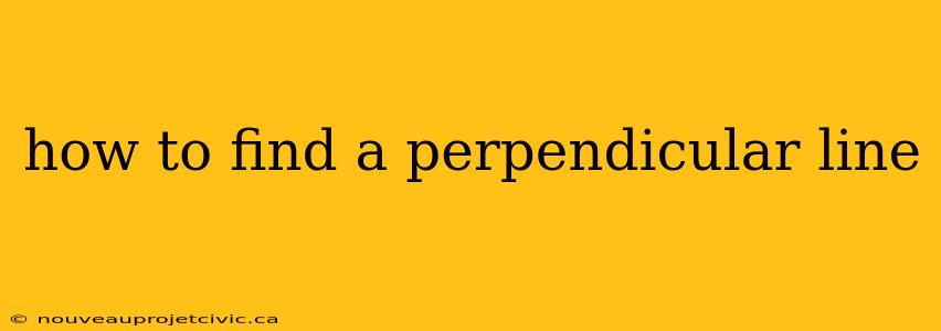 how to find a perpendicular line