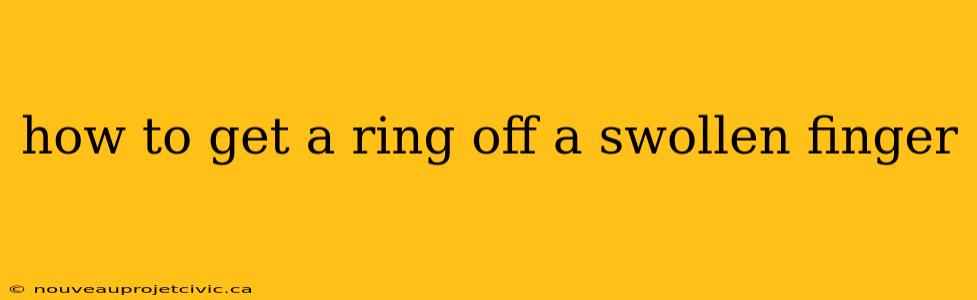 how to get a ring off a swollen finger