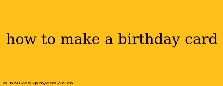 how to make a birthday card