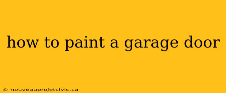 how to paint a garage door