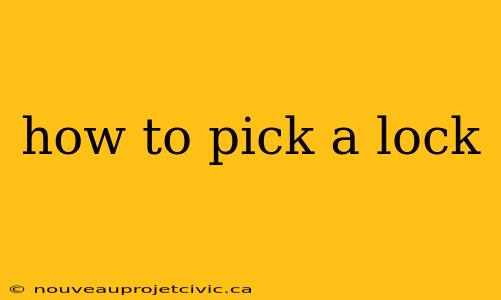 how to pick a lock