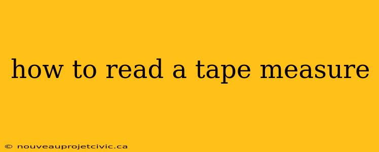 how to read a tape measure