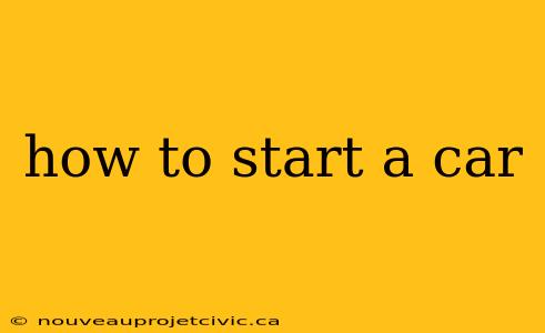 how to start a car