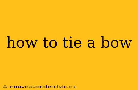 how to tie a bow