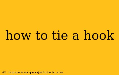 how to tie a hook