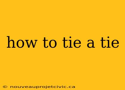 how to tie a tie