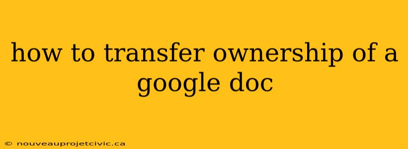 how to transfer ownership of a google doc