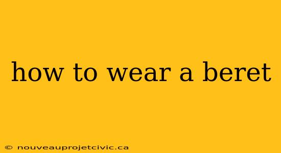 how to wear a beret