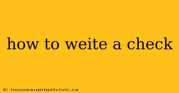 how to weite a check