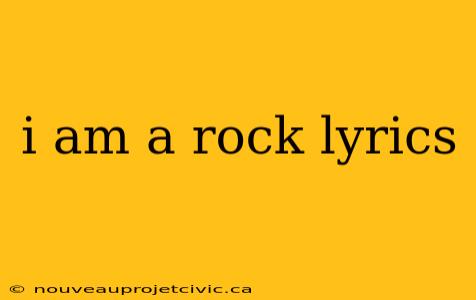 i am a rock lyrics