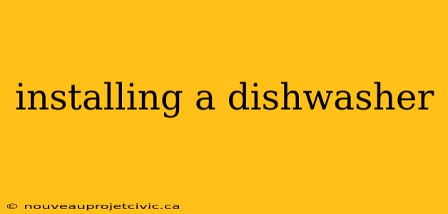 installing a dishwasher