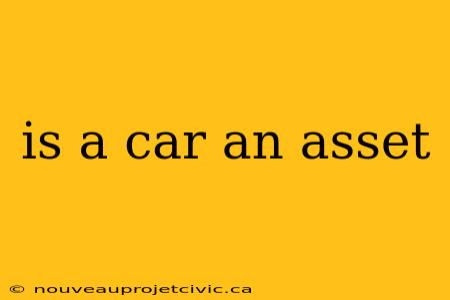 is a car an asset