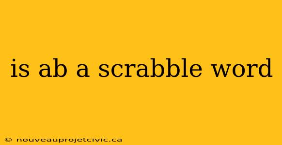 is ab a scrabble word