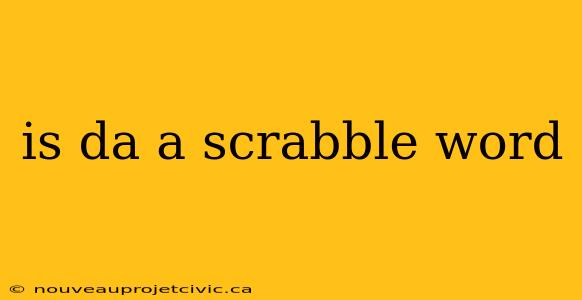 is da a scrabble word