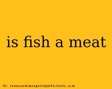 is fish a meat