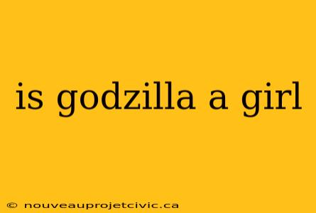 is godzilla a girl