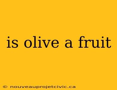 is olive a fruit