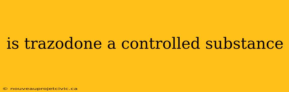 is trazodone a controlled substance