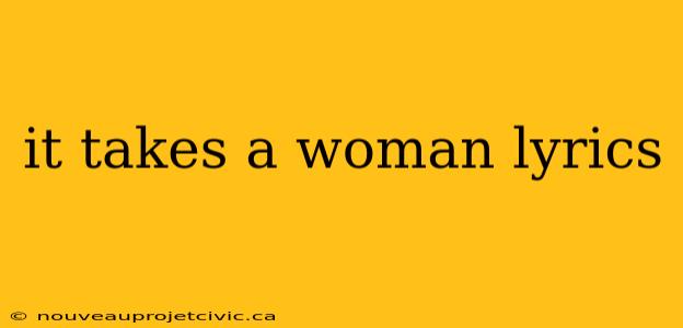 it takes a woman lyrics