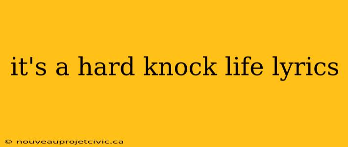 it's a hard knock life lyrics