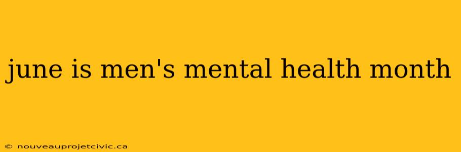 june is men's mental health month