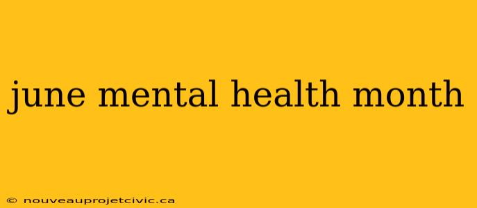 june mental health month