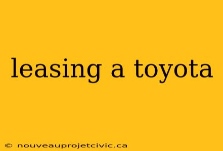 leasing a toyota