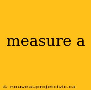 measure a