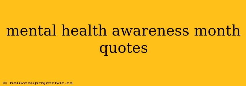 mental health awareness month quotes