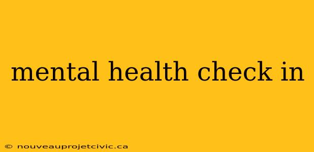 mental health check in