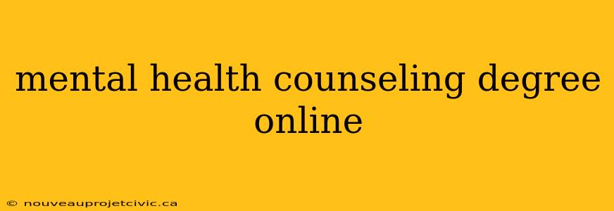 mental health counseling degree online