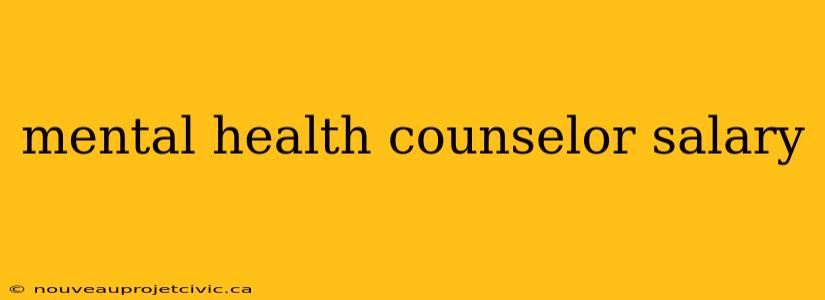 mental health counselor salary