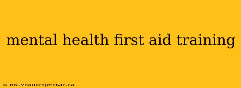 mental health first aid training