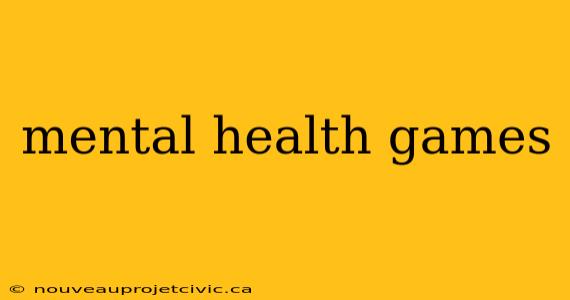 mental health games