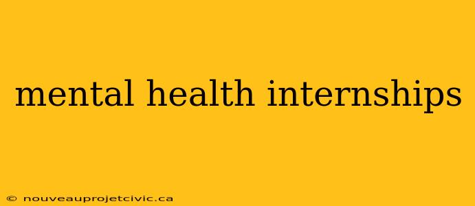 mental health internships