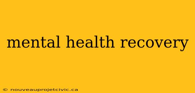 mental health recovery